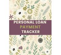 Personal Loan Payment Tracker (8.5 x 11 Inches): Floral Designed Notebook - Loan Balance, Installment & Payment History Record for Organized Debt Management