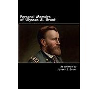 Personal Memoirs of Ulysses S. Grant