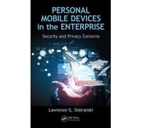 Personal Mobile Devices in the Enterprise: Security and Privacy Concerns