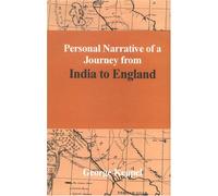 Personal Narrative Of A Journey From India To England