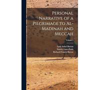 Personal Narrative of a Pilgrimage to Al-Madinah and Meccah; Volume 2