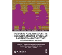 Personal Narratives on the Behavior Analysis of Human Language and Cognition : Stories from Around the World