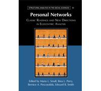 Personal Networks : Classic Readings and New Directions in Egocentric Analysis