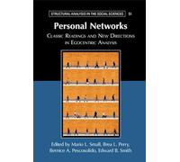 Personal Networks: Classic Readings and New Directions in Egocentric Analysis (Structural Analysis in the Social Sciences)