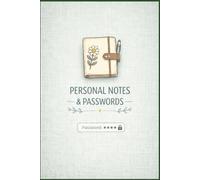 Personal Notes and Password Book: My Password Book: Notebook for Password Organizing & Internet Logbook, Note book, Password Keeper, Password Journal ... Login Information & Passwords, Small 6 x 9