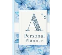 Personal Planner A - Initial A Hardcover Journal: Undated A5 Weekly & Monthly Organizer with 410 Pages for Productivity & Goals