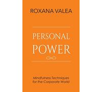 Personal Power: Mindfulness Techniques for the Corporate World