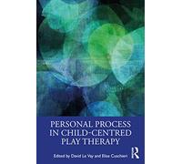 Personal Process in Child-Centred Play Therapy