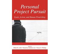 Personal Project Pursuit: Goals, Action, and Human Flourishing