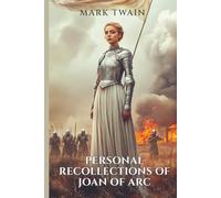 Personal Recollections of Joan of Arc