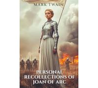 Personal Recollections of Joan of Arc