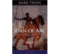 Personal Recollections of Joan of Arc, by the Sieur Louis de Conte (Her page and secretary)
