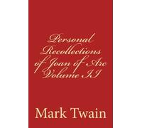 Personal Recollections of Joan of Arc Volume II