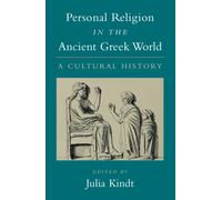 Personal Religion in the Ancient Greek World : A Cultural History