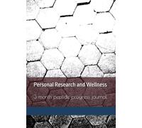 Personal Research and Wellness Tracker.: 3 month peptide progress journal