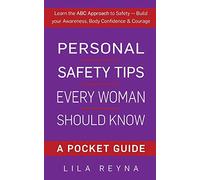 Personal Safety Tips Every Woman Should Know: A Pocket Guide