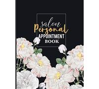 Personal salon appointment book: Agenda Appointment Book for Salons, Spa, Barbers, Hair Stylists, Planners Undated Daily and Hourly Client Planner Schedule Notebook 7am to 8pm
