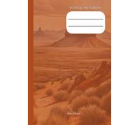 PERSONAL SCHOOL NOTEBOOK WITH NICE WESTERN DESERT COVER FOR YOUR SCHOOL NOTES TO ORGANIZE YOUR LEARNING JOURNEY: For Children, Teens and Adults