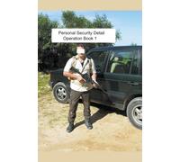 Personal Security Detail Operations Book 1
