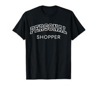 Personal Shopper Fun Athletic Lettering Shopping Gift Women T-Shirt