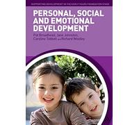 Personal, Social and Emotional Development (Supporting Development in the Early Years Foundation Stage)
