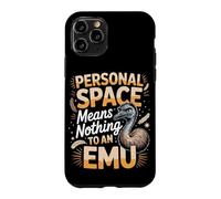 Personal Space Means Nothing To An Emu Emus Case for iPhone 11 Pro