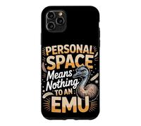 Personal Space Means Nothing To An Emu Emus Case for iPhone 11 Pro Max