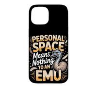 Personal Space Means Nothing To An Emu Emus Case for iPhone 15