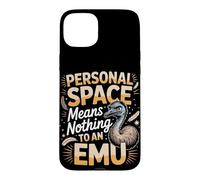 Personal Space Means Nothing To An Emu Emus Case for iPhone 15 Plus