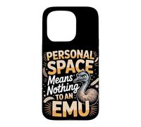 Personal Space Means Nothing To An Emu Emus Case for iPhone 15 Pro