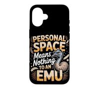 Personal Space Means Nothing To An Emu Emus Case for iPhone 16