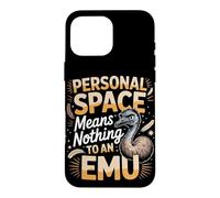 Personal Space Means Nothing To An Emu Emus Case for iPhone 16 Pro Max
