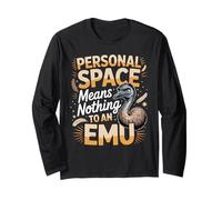 Personal Space Means Nothing to an Emu Emus Long Sleeve T-Shirt