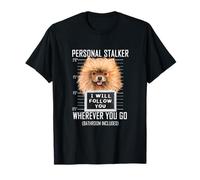 Personal Stalker Dog Pomeranian I Will Follow You Mugshot T-Shirt