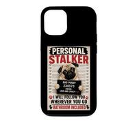 Personal Stalker Funny Pug Bathroom Included Case for iPhone 12/12 Pro