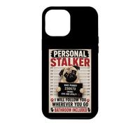 Personal Stalker Funny Pug Bathroom Included Case for iPhone 12 Pro Max