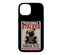 Personal Stalker Funny Pug Bathroom Included Case for iPhone 14