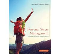 Personal Stress Management: Surviving to Thriving