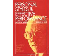 Personal Styles & Effective Performance by Merrill, David W., Reid, Roger H published by CRC Press (1981)