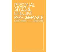 Personal Styles & Effective Performance: Make Your Style Work for You