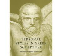 Personal Styles In Greek Sculpture: 30 (Yale Classical Studies, Series Number 30)