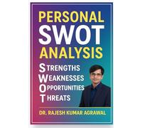 PERSONAL SWOT ANALYSIS: Unlock Your True Potential - Discover Strengths, Overcome Weaknesses, Seize Opportunities & Conquer Threats