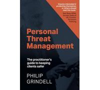 Personal Threat Management: The practitioner's guide to keeping clients safer