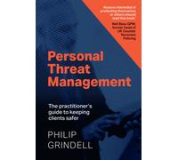Personal Threat Management : The practitioner's guide to keeping clients safer