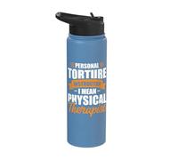 Personal Torture Instructor I Mean Physical Therapist Stainless Steel Insulated Water Bottle