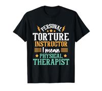 Personal Torture Instructor - Physical Theraphy PT Therapist Value Graphic T-Shirt