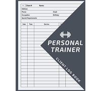 Personal Trainer Client Log Book: Client Book for Appointment Tracking | Client Data Organizer for Personal Trainers to Keep Track of Customer Information | Personal Client Record Book