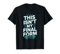 Personal Trainer Fitness Coach, This Isn’t My Final Form T-Shirt