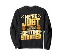 Personal Trainer Fitness Coach We're Just Getting Started Sweatshirt