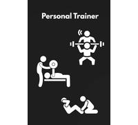 Personal Trainer: Personal Trainer Client Log Book - Track 100 Clients, 200 Pages for Goals, Progress, Diet, and Notes